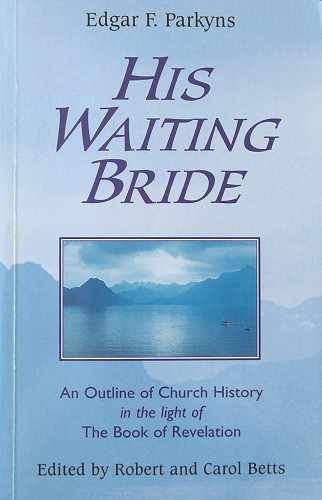 His Waiting Bride ~ Edgar F Parkyns