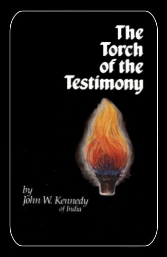 The Torch of the Testimony ~ John W Kennedy